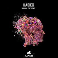 Hadiex - Break The Mind
