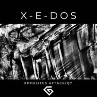X-E-Dos - Opposites Attack / Q7 (GII010)