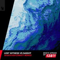 Lost Witness vs Sassot - Whatever (FAWZY Remix)
