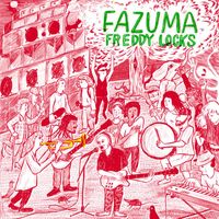 Freddy Locks - Fazuma (Infinite Roots)