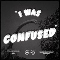 Mush - I Was Confused