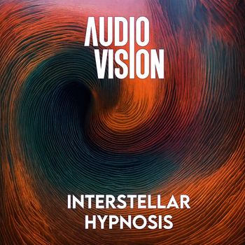 AUDIOVISION - Interstellar Hypnosis