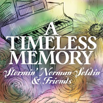Stormin' Norman Seldin - A Timeless Memory