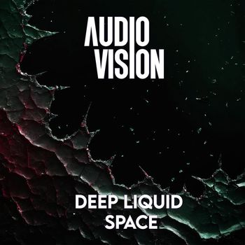 AUDIOVISION - Deep Liquid Space