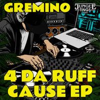 Gremino - 4 Da Ruff Cause
