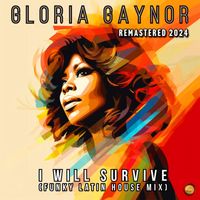 Gloria Gaynor - I Will Survive (Remastered 2024)