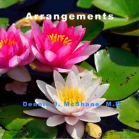 Dennis J. McShane, M.D. - Arrangements