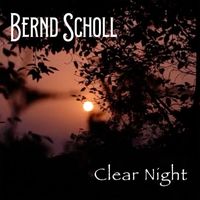 Bernd Scholl - Clear Night