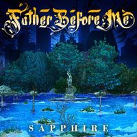 Father Before Me - Sapphire