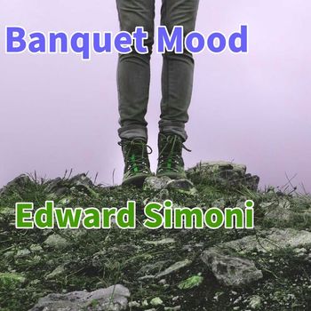 Edward Simoni - Banquet Mood