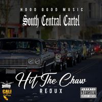 South Central Cartel - Hit the Chaw (Redux) (Explicit)
