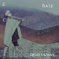 Diego Mizrahi - Raiz