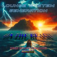 Lounge System Generation - On the Beach (Deep House Versions)