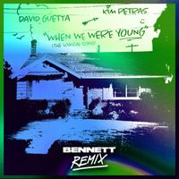 David Guetta & Kim Petras - When We Were Young (The Logical Song) (BENNETT Remix)