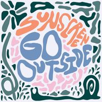 Sunscreen - GO OUTSIDE