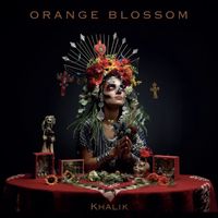 Orange Blossom - Khalik