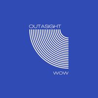 Outasight - Wow