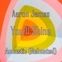 Aaron James - You'll Shine (Acoustic)