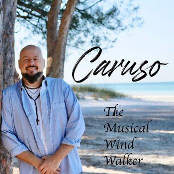 Caruso - The Musical Wind Walker