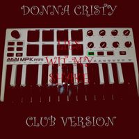 Donna Cristy - Lies Wit My Shake (Club Version [Explicit])