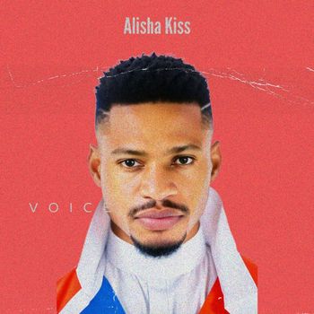 Voice - Alisha Kiss