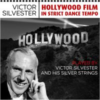 Victor Silvester - Hollywood Film Music in Strict Dance Tempo