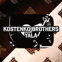 Kostenko Brothers - Yala