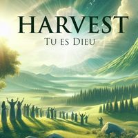 Harvest - Tu es Dieu