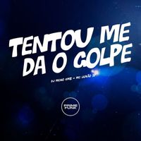 DJ Meno GMZ and MC Lukão Sp - Tentou Me da o Golpe (Explicit)