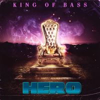 King Of Bass - Hero