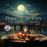Restaurant Background Music Academy - Piano Symphony for Moonlit Dinners