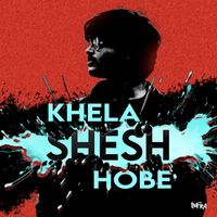 InFra - Khela Shesh Hobe