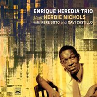 Enrique Heredia - Enrique Heredia Trio plays Herbie Nichols