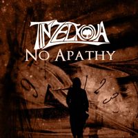 Tin Zelkova - No Apathy