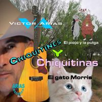 Victor Arias - Chiquitines y Chiquitinas