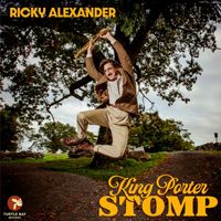 Ricky Alexander - King Porter Stomp