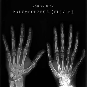 Daniel Diaz - Polymechanos (Eleven)