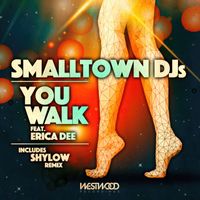 Smalltown DJs - You Walk Feat. Erica Dee