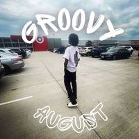 August - Groovy (Explicit)