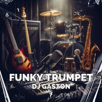 Dj Gaston - Funky Trumpet