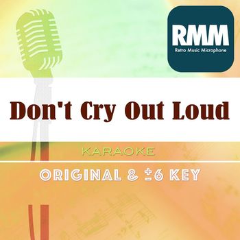 Retro Music Microphone - Don't Cry Out Loud(Retro Music Karaoke)
