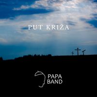 Papa Band - Put Križa (Via Dolorosa)