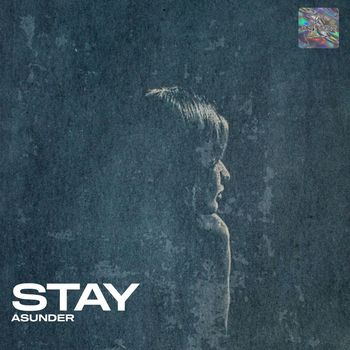 ASUNDER - STAY