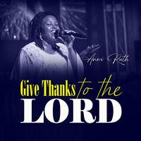 ANWI RUTH - Give Thanks to the Lord (Live)