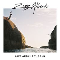 Ziggy Alberts - Laps Around The Sun (Explicit)
