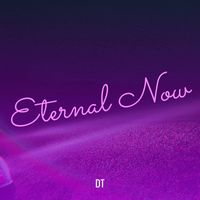 DT - Eternal Now