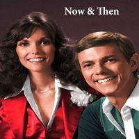 The Carpenters - Now & Then