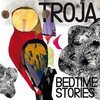 TROJA - Bedtime Stories
