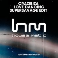 Crazibiza - Love Dancing (Supersavage Edit)