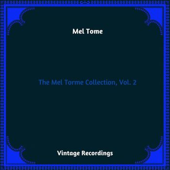 Mel Tormé - The Mel Torme Collection, Vol. 2 (Hq Remastered 2024)